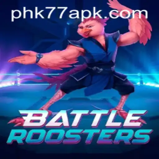 BattleRoosters: An Engaging Gaming Experience With PHK77.COM